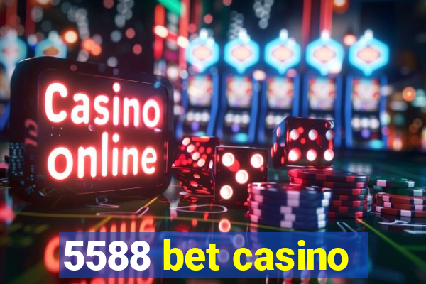 5588 bet casino
