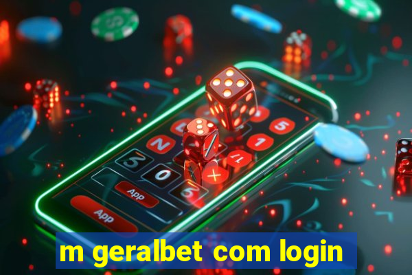 m geralbet com login