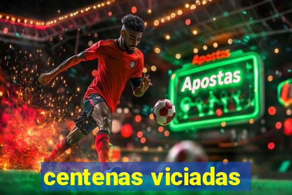 centenas viciadas