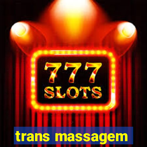 trans massagem