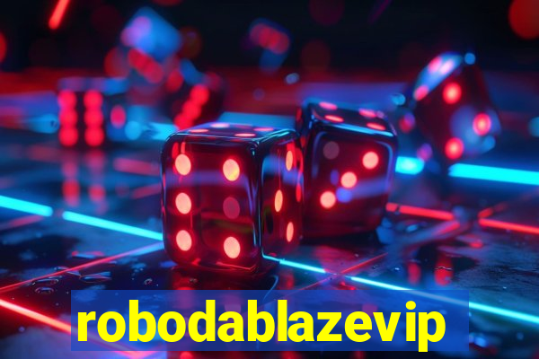 robodablazevip