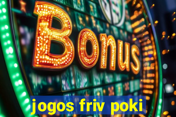 jogos friv poki