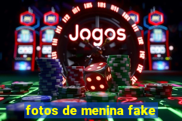 fotos de menina fake