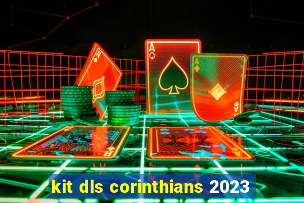 kit dls corinthians 2023