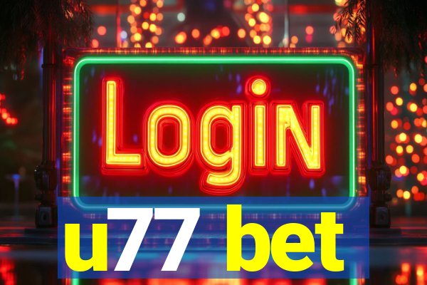 u77 bet
