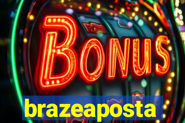 brazeaposta