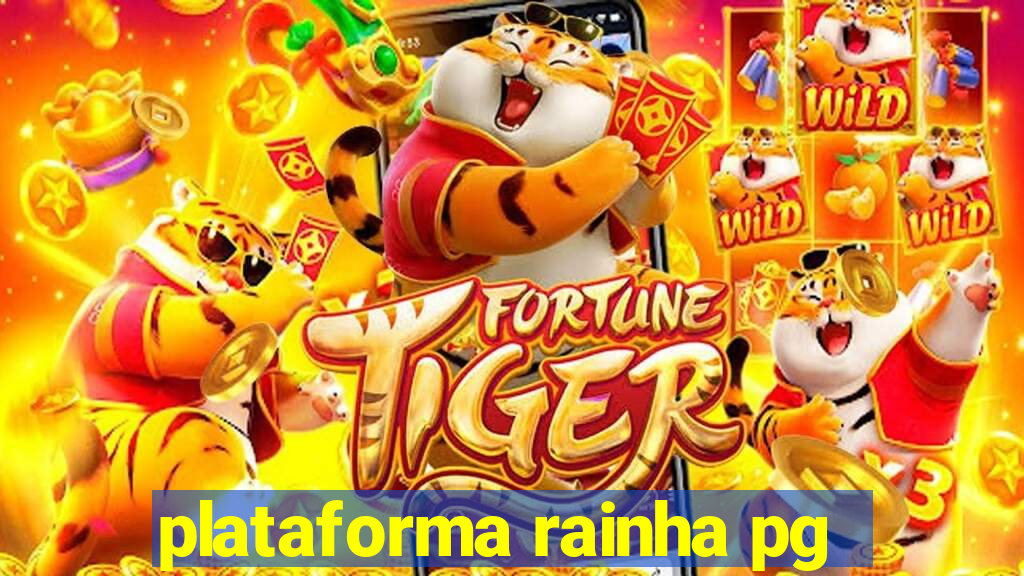 plataforma rainha pg