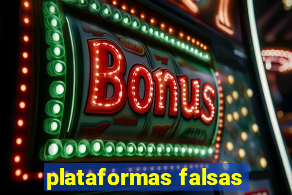 plataformas falsas