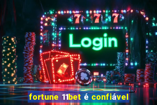 fortune 11bet é confiável