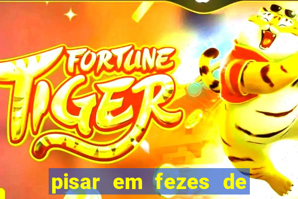 pisar em fezes de cachorro jogo do bicho