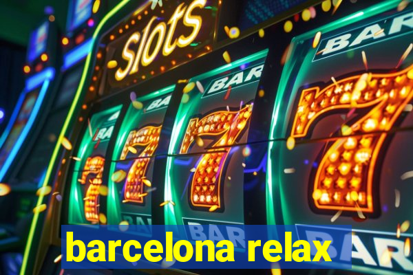 barcelona relax