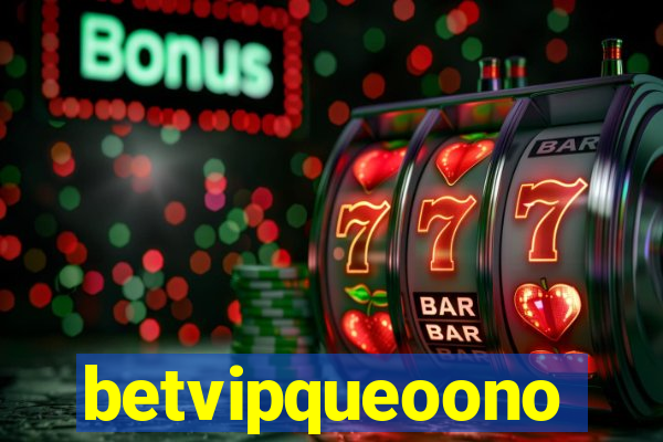 betvipqueoono