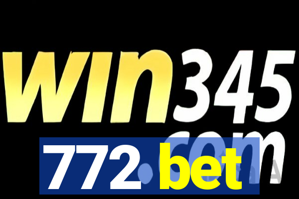 772 bet