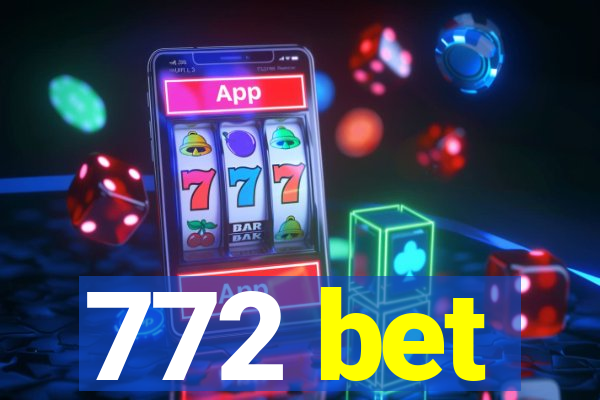 772 bet