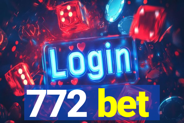 772 bet
