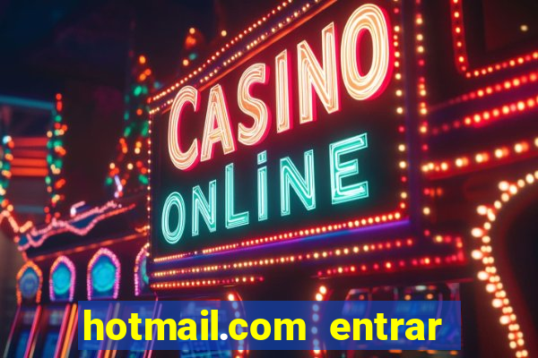 hotmail.com entrar caixa de entrada