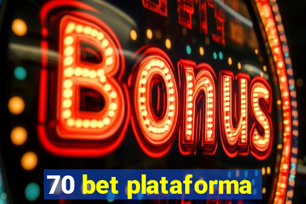 70 bet plataforma