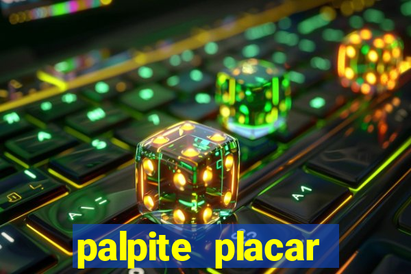 palpite placar exato de hoje