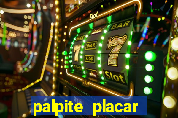 palpite placar exato de hoje