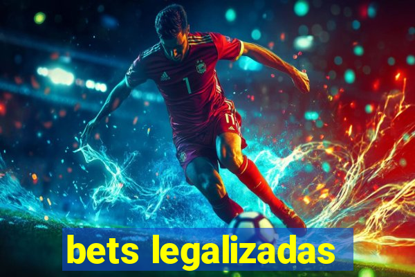 bets legalizadas