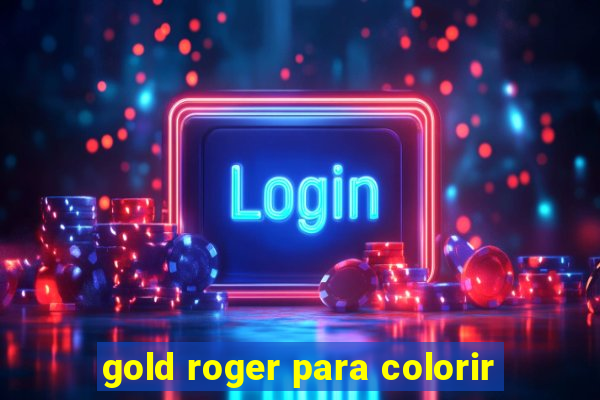 gold roger para colorir