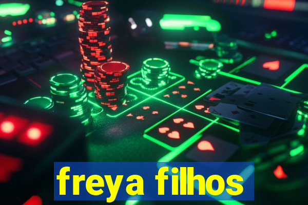 freya filhos