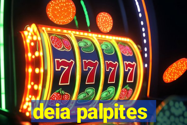 deia palpites
