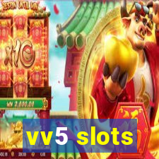 vv5 slots