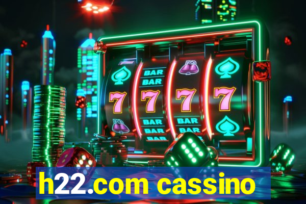 h22.com cassino