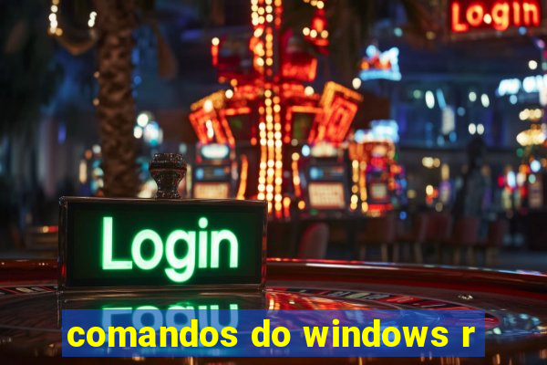 comandos do windows r