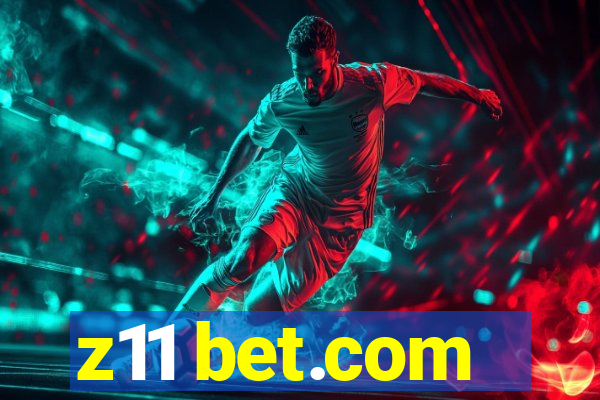 z11 bet.com