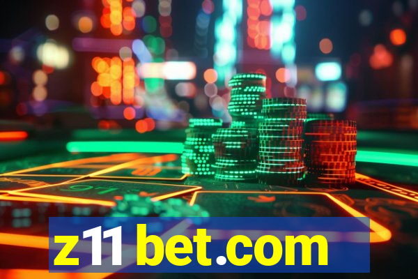 z11 bet.com