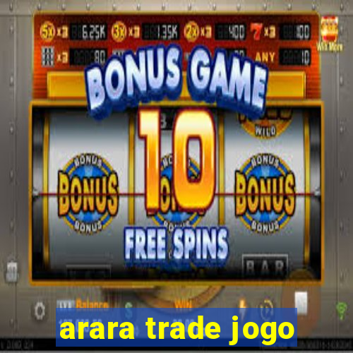 arara trade jogo