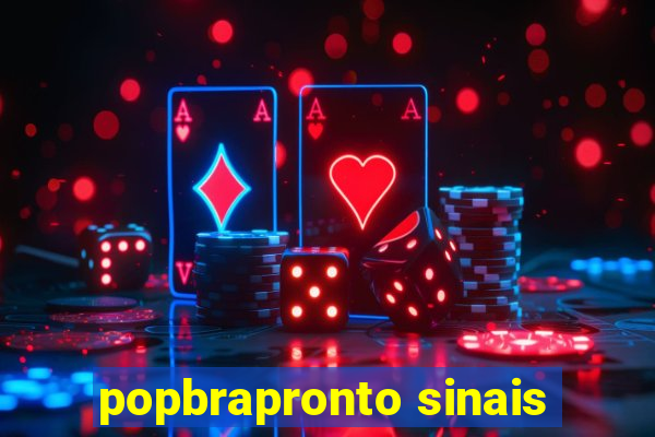 popbrapronto sinais