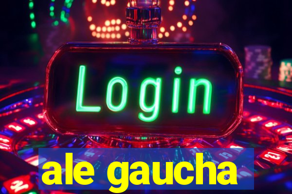 ale gaucha