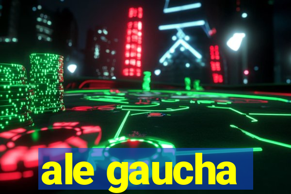 ale gaucha