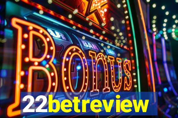 22betreview