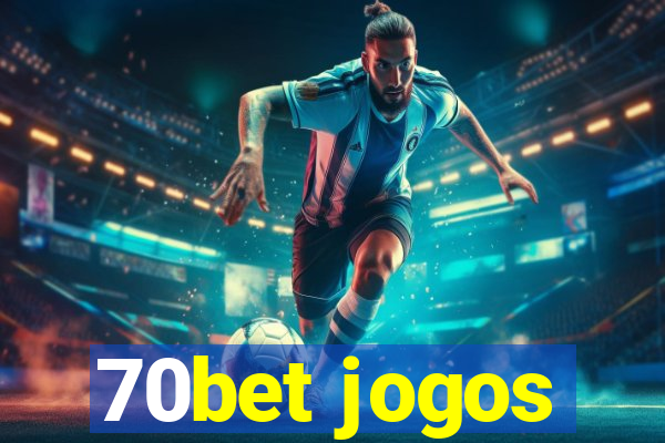70bet jogos