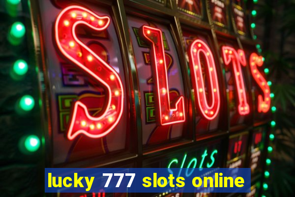 lucky 777 slots online