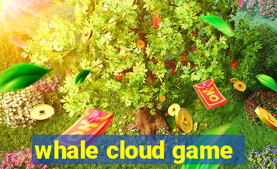 whale cloud game