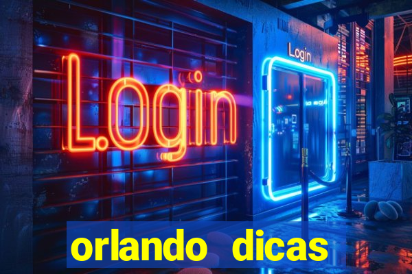 orlando dicas reclame aqui