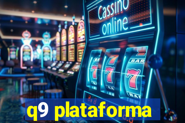 q9 plataforma