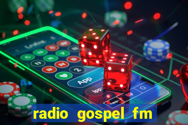 radio gospel fm salvador bahia