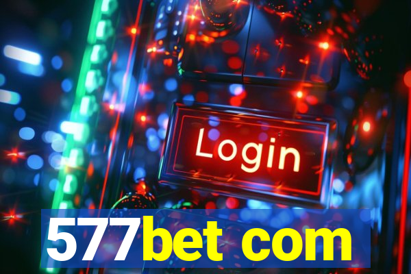 577bet com