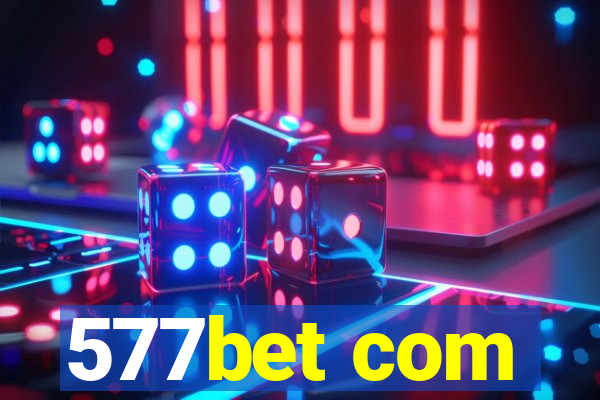 577bet com