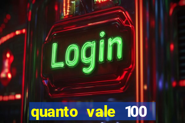 quanto vale 100 yuan em real