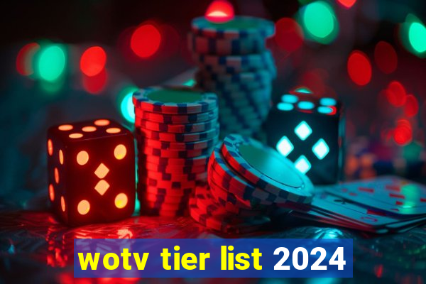 wotv tier list 2024