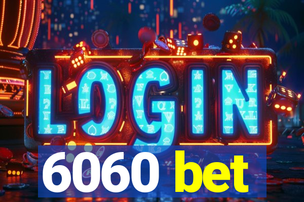 6060 bet