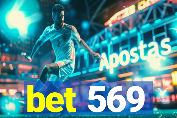 bet 569