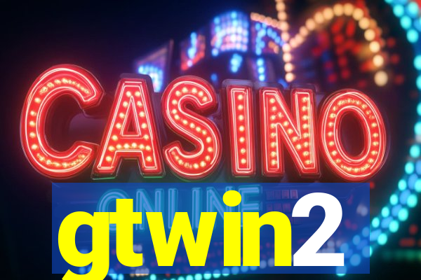 gtwin2